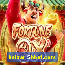 baixar 5hbet.com